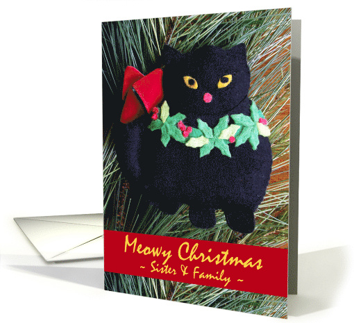 Meowy Christmas for Sister and Her Family with Festive Black Cat card