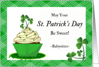 For Babysitter St Patrick’s Day with Cupcake and Shamrocks card