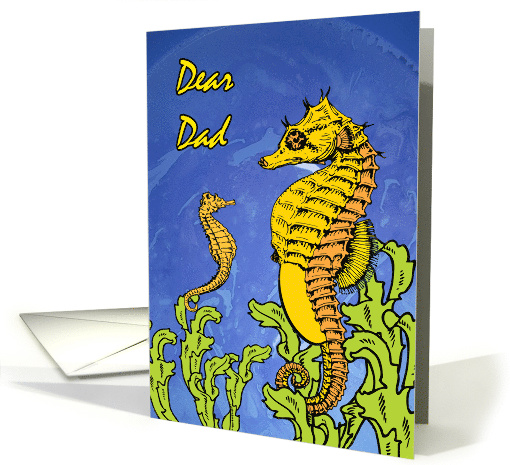 Aquatic Seahorse Father's Day for Dad, Carrying Me Through card