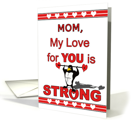 For Mom Valentine's Day with Muscle Penguin Lifting Hearts card