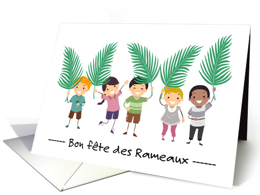 French Palm Sunday Bon fete des Rameaux with Group of Children card