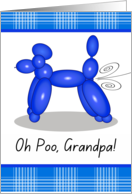 Funny Belated Birthday for Grandpa with Poodle Balloon Leaking card