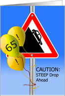 Steep Drop Ahead Sign, Funny Over the Hill 65th Birthday card