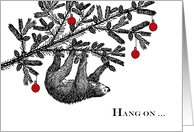 Anti Christmas Sloth in Tree with Hang on the Dreaded Yule card