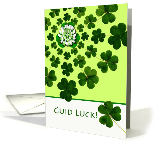 Guid Luck Good Luck in Scots Language with Shamrock Corsage card