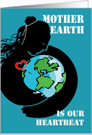 Gaia, Mother Earth is Our Heartbeat, Environmental Message card
