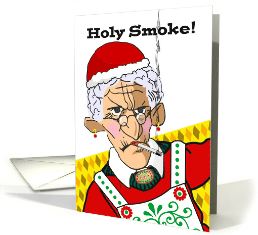 Holy Smoke Funny Christmas with Mrs. Claus Smoking card (1529408)