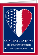 For Sister Military Retirement with Custom Front and Patriotic Heart card