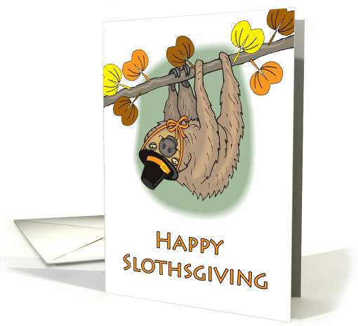 Funny Thanksgiving Happy Slothsgiving with Sloth on Branch card