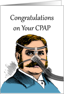 Funny Congratulations on Your CPAP, Moustache Man card