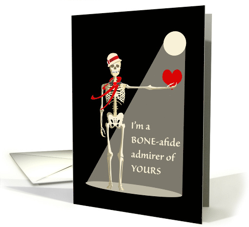 Valentine's Day for Husband with Skeleton and Bone-afide Admirer card