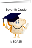 Seventh Grade is Toast, Funny Graduation card