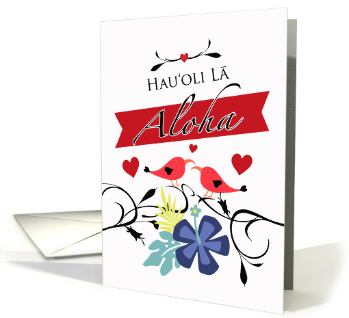 Hau'oli La Aloha Valentine's Day in Hawaiian with Cute Iiwi Birds card