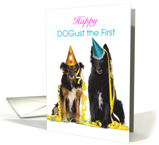 Dogust the First Birthday with Dogs Wearing Party Hats card (1768404)