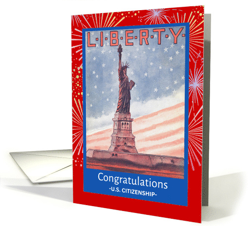 United States Citizenship Congratulations with Lady Liberty card