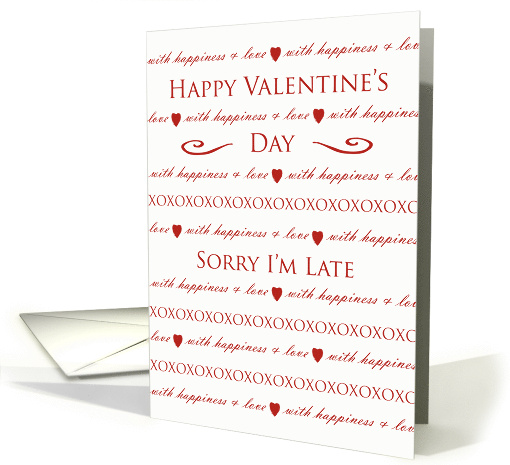 Belated Valentine's Day Sorry I'm Late Word Text Design card (896934)