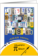 For Mom Pi Day with License Plate Numbers and Geometry Equation card