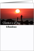 Father’s Day In Remembrance with Pair Fishing at Sunset card