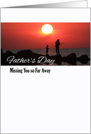 Missing You on Father’s Day with Fishing at Sunset Photo card