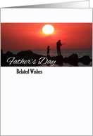 Belated Wishes for Father’s Day with Fishing at Sunset Photo card