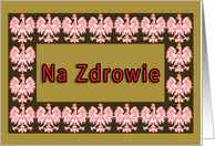 Na Zdrowie (To Your Health) with Polish Eagle card