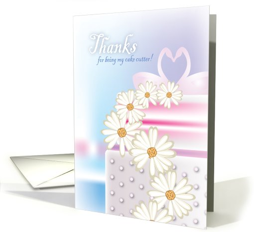 Thank you for being my cake cutter card (810773)