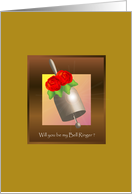 will you be my bell ringer, rose, bell card
