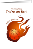 happy birthday, goddaughter, basketball, you’re on fire card