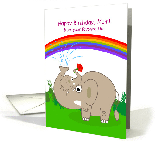 happy birthday, mom! from your favorite kid. elephant, rainbow card