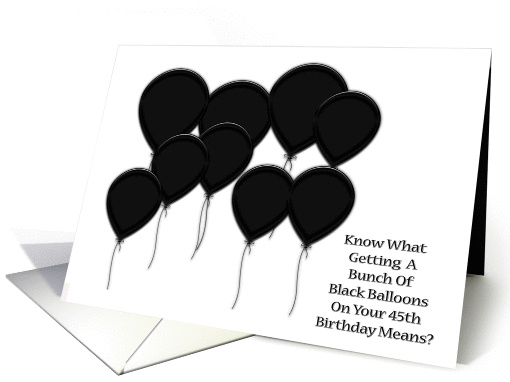 Over the Hill 45th Birthday, black balloons on white background card