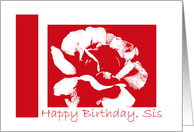 Birthday, Sis, White & Red Rose card