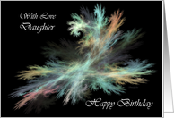 Daughter Happy Birthday - General - Fractal Abstract Spray card