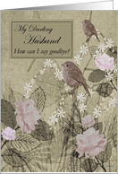 To Husband (Goodbye From Terminally ill Wife) Birds - Roses card