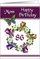 86th Birthday / Mom - Digital Flowers and Butterfly Design card