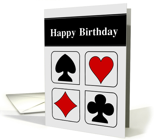 Happy Birthday - Humor - Hearts, Spades, Diamonds and Clubs card