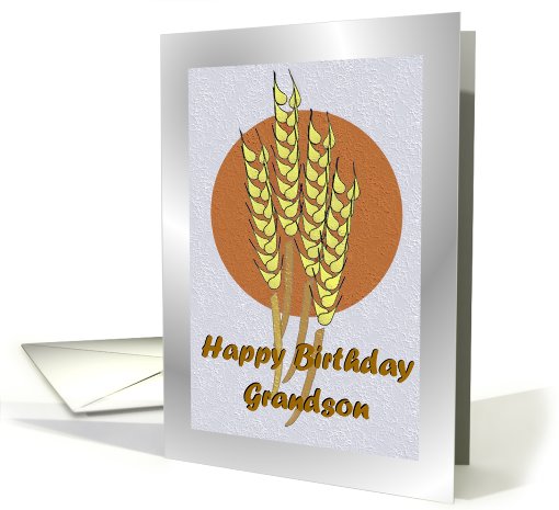 Birthday ~ Grandson ~ Autumn Harvest Wheat card (776364)