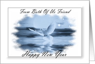 Happy New Year ~ From Both Of Us Friend ~ Dove Flying Over Water - Blue Tones card