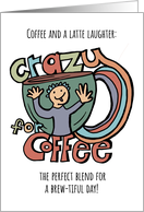 Let’s Get a Coffee Date Brew-tiful Day with Latte Laughter card