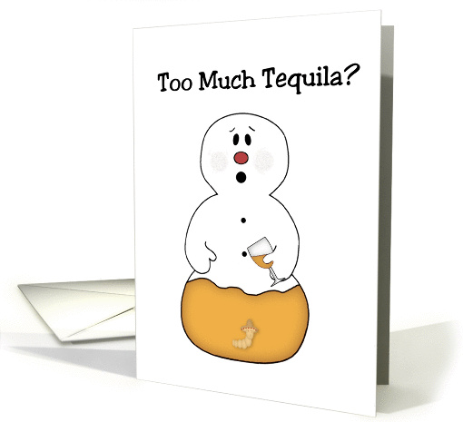 Too Much Tequila? Funny Snowman Christmas card (883765)