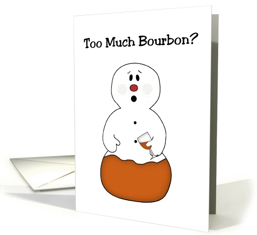 Too Much Bourbon? Funny Snowman Christmas card (883912)