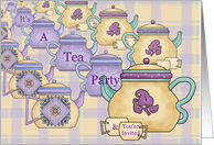 It’s a tea party and you’re invited- invitation, party, invite, card