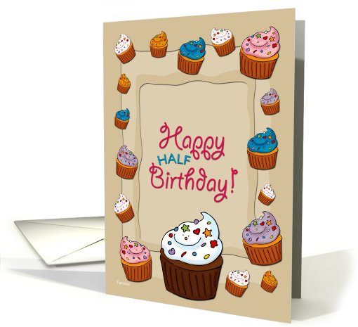 Happy Half Birthday Cupcakes card (713624)