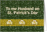 St. Patrick’s Day - Husband - Lucky Glitter Look Clovers card