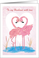 Valentine - Husband - Flamingos in Love card