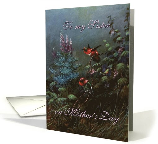 Mother's Day - Sister - Hummingbirds - Vintage Style Look card
