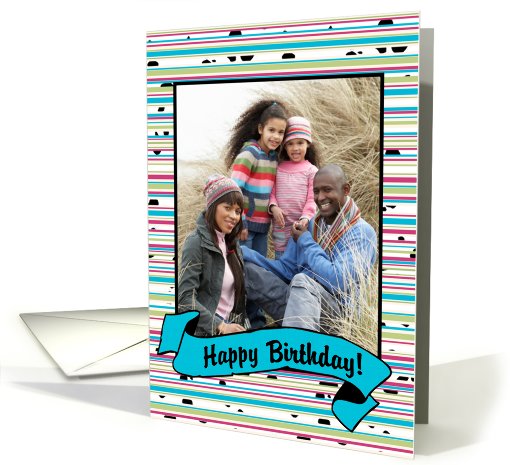 Birthday - Colorful Stripes and Dots Photo Card with Banner card