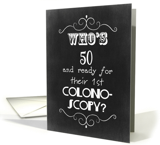 50th Birthday Colonoscopy Humor Card 1311740