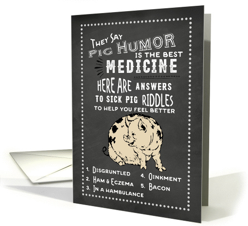 Pig Humor Riddles Get Well card (1408390)