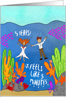5 Years Feels Like 5 Minutes Underwater Funny Anniversary card