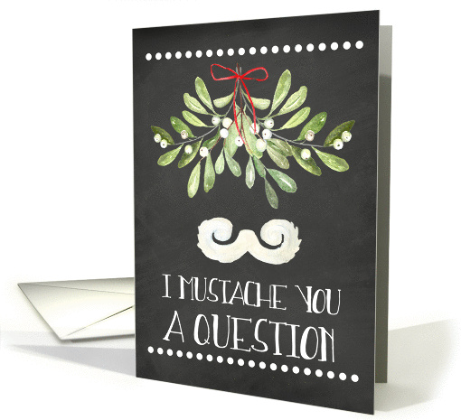 Mustache And Mistletoe Christmas Mustache You a Question card